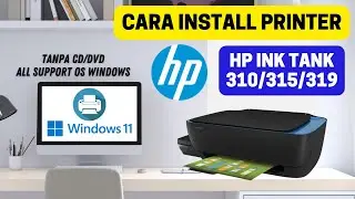 CARA INSTALL DRIVER PRINTER HP 310 DI LAPTOP TANPA CD/DVD