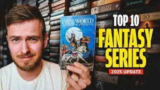 The Greatest Fantasy Series You NEED to Read (300+ Books Later…)