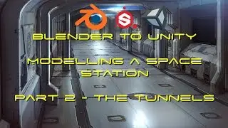 Blender to Unity - Modelling a Space Station - Part 2 - The Tunnels