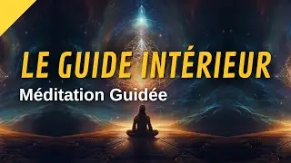 Méditation Guidée pour Rencontrer son Guide | Douce Relaxation