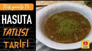 HASUTA TARİFİ. EN KOLAY TATLI. YÖRESEL TATLI. PRATİK LEZZET HASUTA