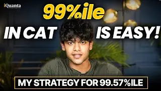 99%ile in CAT Exam Without Being a Topper | What No One Tells You