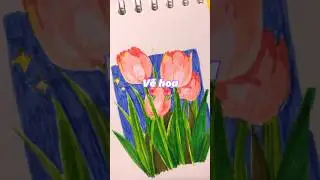 Vẽ hoa 🌷 xinh xinh 