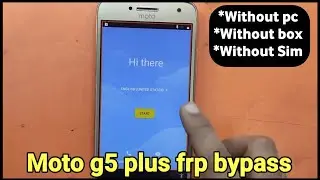 Moto G5 Plus Frp Bypass Without Pc | Moto G5 Plus Frp Bypass Youtube Update/ Moto G5 Plus Frp Unlock