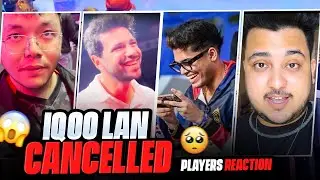 The Real Reason For IQOO LAN Event Cancelled! Teams Reactions 😢