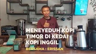 Menyeduh Kopi Timor di @kedaikopiinggil