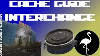 Interchange Cache Guide (Escape from Tarkov)
