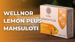 WellNor Lemon Plus Mahsuloti | Siz Bilmagan Ma`lumotlar