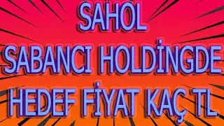 SAHOL ANALİZİ SABANCI HOLDİNG HİSSE ANALİZ VE YORUMU BİST 100 #SAHOL