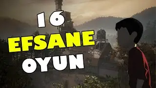 EFSANE OLAN AMA GÖZDEN KAÇAN 16 OYUN!
