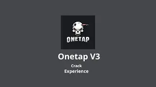 Onetap V3 Crack Experience