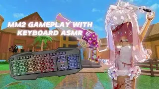 MM2 GAMEPLAY (KEYBOARD ASMR)