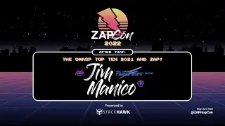 The OWASP Top Ten 2021 and ZAP | Jim Manico | ZAPCon 2022