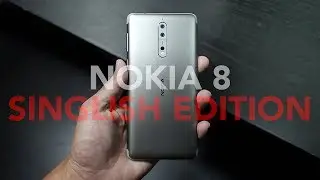 Nokia 8 Review (Singlish Edition)