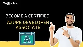 Microsoft Azure Developer Associate Certification Course | Microsoft Azure Training | GoLogica