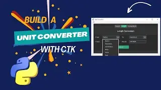 Build a Unit Converter App (Temperature, Length, Weight) in Python with Custom Tkinter 