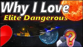 Why I Love Elite Dangerous Gameplay - Why You Should Play Elite Dangerous in 2021