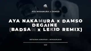 Aya Nakamura x Damso - Degaine (BADSAM x LEKID REMIX)