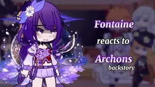 Genshin react to Archons Lore //Fontaine //Backstory//AU//(No part 2)