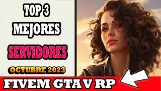 TOP 3 MEJORES SERVIDORES DE FIVEM GTA 5 ROLEPLAY 2023 sin whitelist (Octubre)