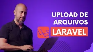 Upload de arquivos no Laravel (Básico)