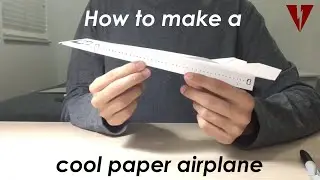 How to make a cool paper airplane