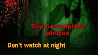 #horrer #creepiest #haunted Top 5 creepiest photos 😱 don't watch at night 👍🏻