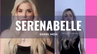 IAMSERENABELLE ‐ Capturando la Belleza de SU VOZ || by Daniel Mesa