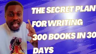 Unbelievable! The Secret Plan for Writing 300 Books in 30 Days