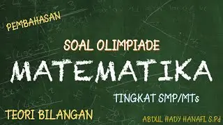 PEMBAHASAN SOAL OLIMPIADE MATEMATIKA SMP (TEORI BILANGAN) #1