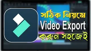 How To Export Video In Filmora13 সঠিক নিয়মে ভিডিও Export করুন সহজেই-Tech Video