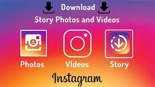 Now Download Instagram Story, Images and Video Quickly and Easily | Instagram