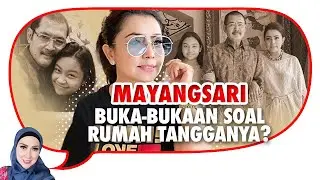 Mayangsari Buka-Bukaan Soal Kehidupan Rumah Tangganya Dengan Bambang Trihatmodjo dan Anaknya