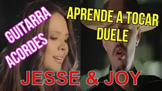 Duele, Jesse & Joy + acordes para guitarra