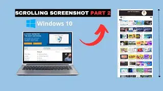 How To Take Scrolling Screenshot in windows 10 Part 2 | Full Page screenshot | Long Screenshot