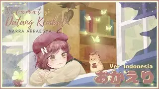 Short  【Narra Arraesya】  Selamat Datang Kembali   「OKAERI / おかえり」  INDONESIA VERSION