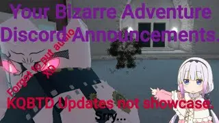 Roblox Your Bizarre Adventure Discord Announcement and KQBTD Updates
