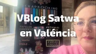 VBlog Satwa Scrapbooking en Valéncia