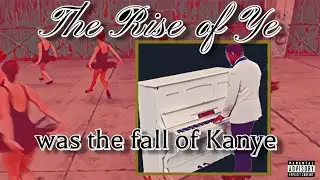 The Rise of Ye was the Fall of Kanye- song mashup/factcheck