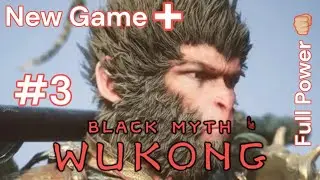 New Game + Black Myth Wukong Full Power. #3