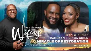 The Griers Overcome Marital Hell and Still Find Laughter | Dear Future Wifey S6 Ep622