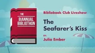BIBLIOBOOK CLUB || The Seafarer's Kiss by Julia Ember.