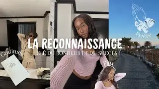 LA RECONNAISSANCE : clé du bonheur et du succès | PODCAST