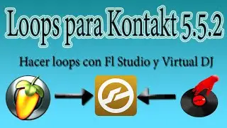 Ritmos para Kontakt 5 con Virtual DJy  FL Studio