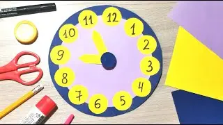 Часы из бумаги. Обучающая игра для детей своими руками