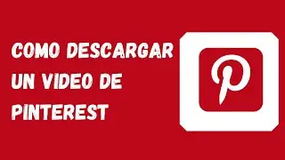 🟥 Como descargar videos de Pinterest en la PC