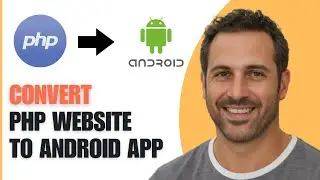 How To Convert PHP Website Into Android App (Full Guide)