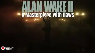 Alan Wake 2 is a Masterpiece but with Flaws