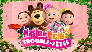 Masha et Michka 💞 ÉPISODE SPÉCIAL 🌹📸 Trouble-fêtes 👩‍❤️‍👨 💥 Déjà disponible sur la chaîne !💥