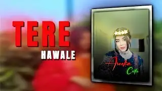 TERE HAWALE 🖤🌿 || AE INSPIRED ALIGHT MOTION PRESET 🌈😻 || 